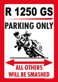 US-style parking sign "R 1250 GS PARKING ONLY"